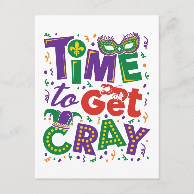 Time to Get Cray Crawfish Mardi Gras Postcard (Front)