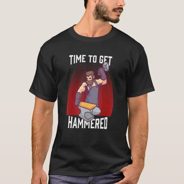 Time To Get Hammered Blacksmith Craft Anvil T-Shirt (Front)