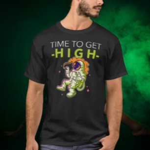 Time To Get High: Astronaut in Space T-Shirt
