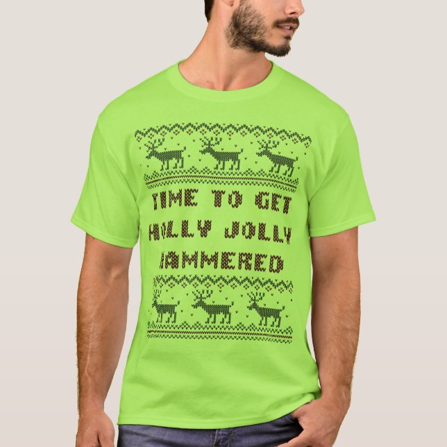 Time To Get Holly Jolly Hammered Ugly Sweater (Front)
