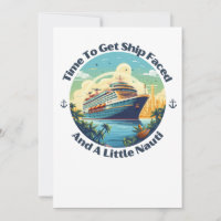 Time To Get Ship Faced And Get A Little Nauti Life