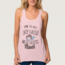 Time to get Ship Faced Cruise Racerback Top Shirt