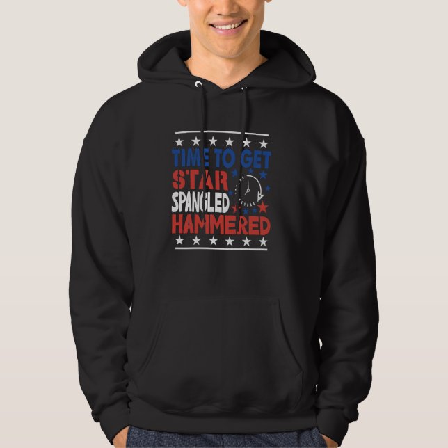 Time To Get Star Spangled Hammered 4th Of July Hoodie (Front)