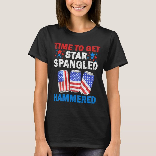 Time To Get Star Spangled Hammered Beer Usa Flag 4 T-Shirt (Front)