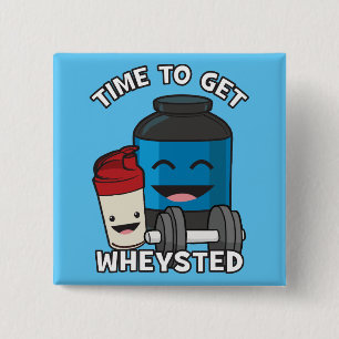 Time To Get Wheysted - Funny Bodybuilding Workout 15 Cm Square Badge