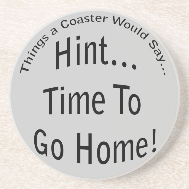 Time To Go Home Coaster (Front)