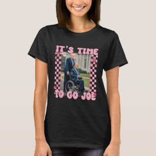 Time To Go Joe Shirt Funny Trump 2024