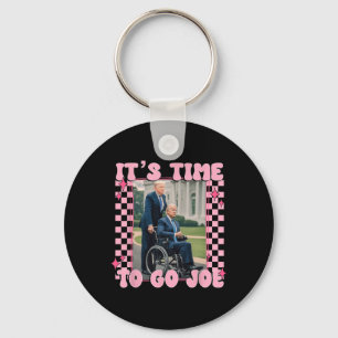 Time To Go Joe Shirt Funny Trump 2024 Key Ring