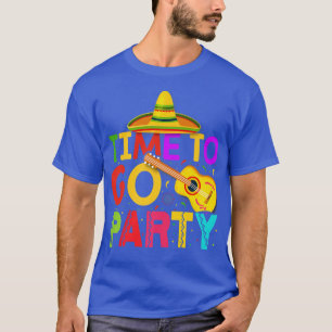 Time to go Party Cinco De Mayo Meican Guitar1107 T-Shirt