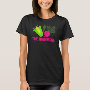 Time To Go Veggie Vegetarian Vegetarians Veggie Ve T-Shirt