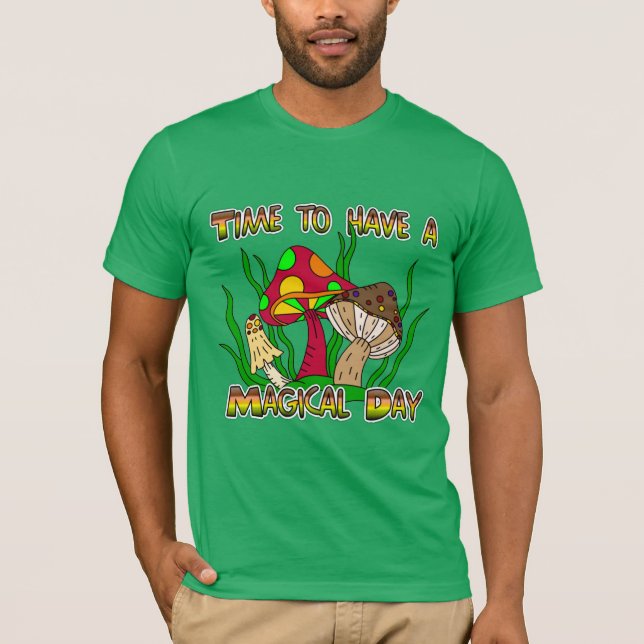 Time to have a Magical Day  T-Shirt (Front)