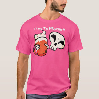 Time To Hibernate Funny Skeleton Drinking Beer Hib T-Shirt