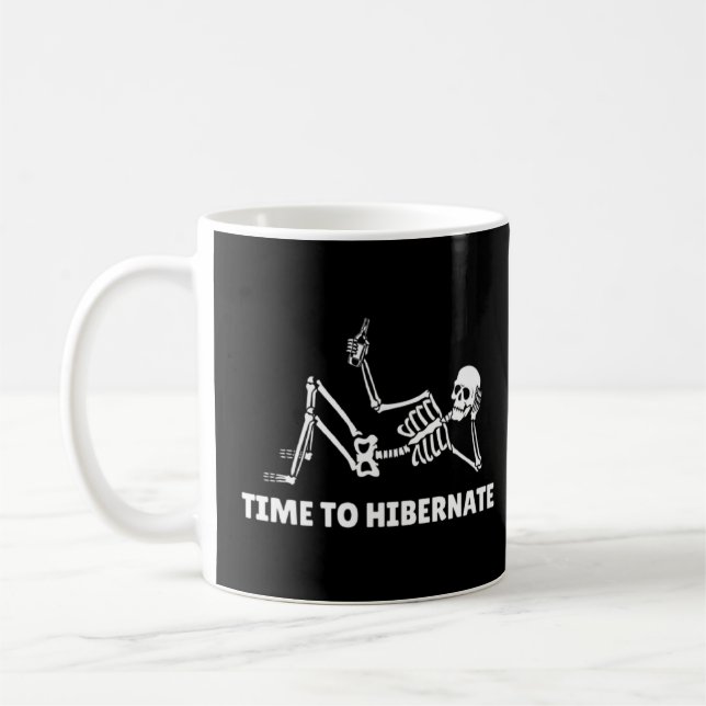 Time To Hibernate Skeleton Drinking Beer Hibernat Coffee Mug (Left)