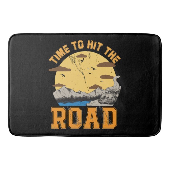 Time To Hit The Road  Bath Mat (Front)