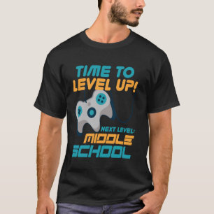 Time To Level Up Middle School 5th Grade Graduatio T-Shirt