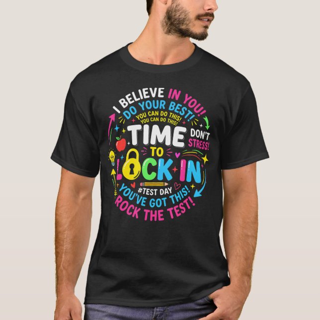 Time To Lock In Test Day State Testing Day T-Shirt (Front)