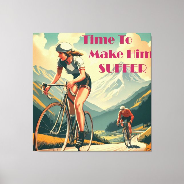 Time To Make Him Suffer Cycling Canvas Print (Front)