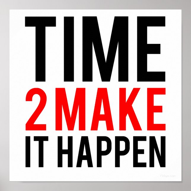 Time to make it happen poster (Front)