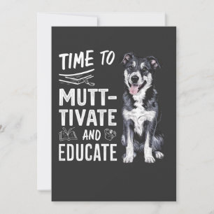 Time to Muttivate And Educate Back to School Teach Invitation