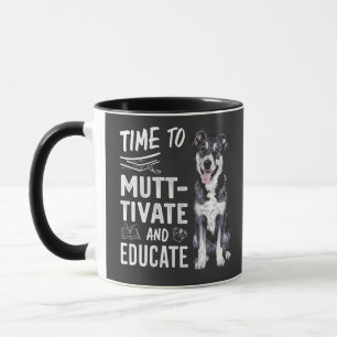 Time to Muttivate And Educate Back to School Teach Mug
