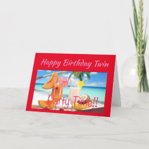 TIME TO "PARTY" & CELEBRATE ****MY TWIN*** CARD