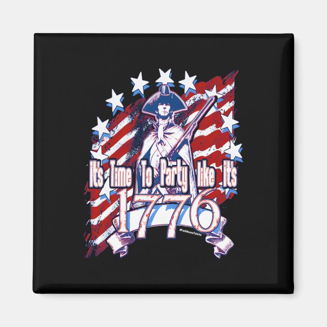 Time To Party Like It's 1776 Magnet (Front)