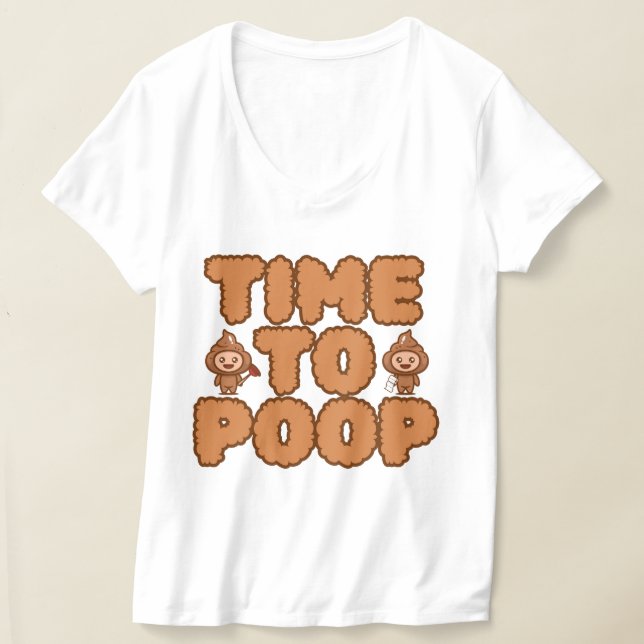 Time To Poop Funny T-Shirt (Laydown)