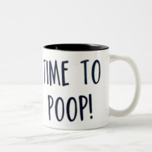 Time to poop hidden message Mug