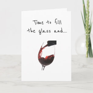 TIME TO POUR THAT WINE AND CELEBRATE "YOUR DAY" CARD