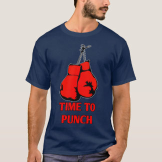 TIME TO PUNCH T-Shirt