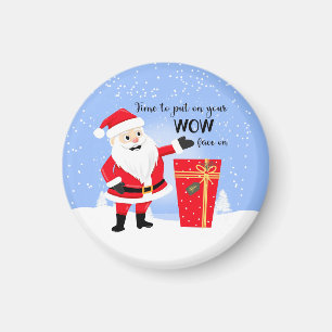 time to puton your wow face o Merry christmas Card Magnet