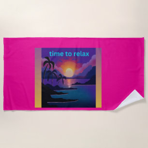 Time to Relax Tropical Sunset Beach Towel