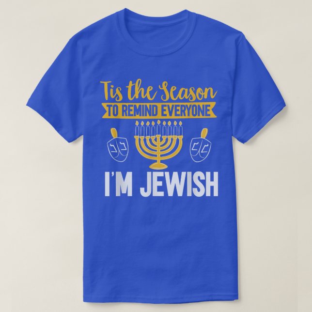 Time To Remind I'm Jewish Chanukah Dreidel Hannuka T-Shirt (Design Front)
