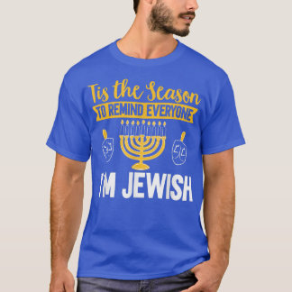 Time To Remind I'm Jewish Chanukah Dreidel Hannuka T-Shirt