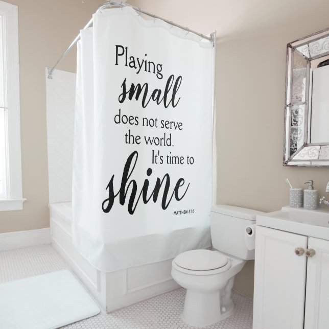 TIME TO SHINE Motivational Christian Shower Curtain (In Situ)