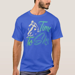 Time to Ski Skiing Snow accessories Art T-Shirt