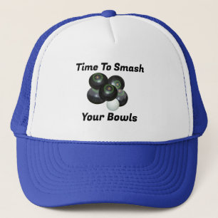Time To Smash Your Lawn Bowls, Truckers Hat