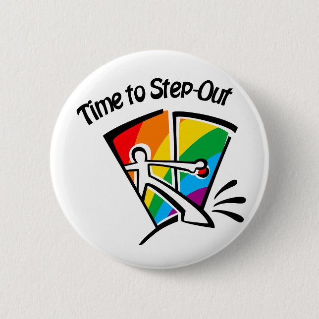 Time to step out 6 cm round badge (Front)