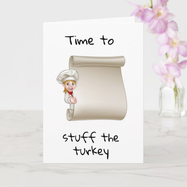 TIME TO "STUFF THE TURKEY" THEN YOURSELF!!! CARD (Orchid)