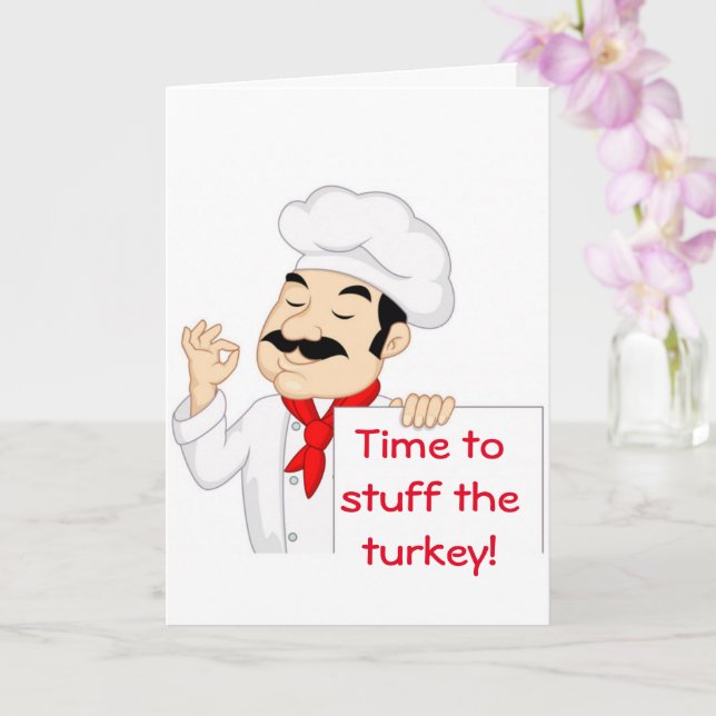 TIME TO "STUFF THE TURKEY" THEN YOURSELF!!! CARD (Orchid)