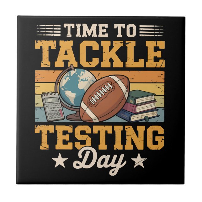 Time To Tackle Testing Day Tile (Front)