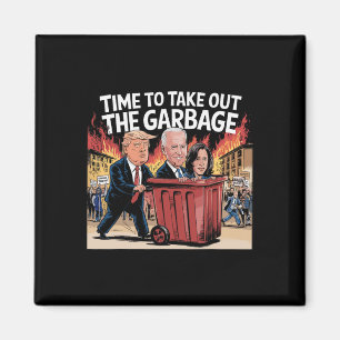 Time To Take Out The Garbyge Kamala Trump Supporte Magnet
