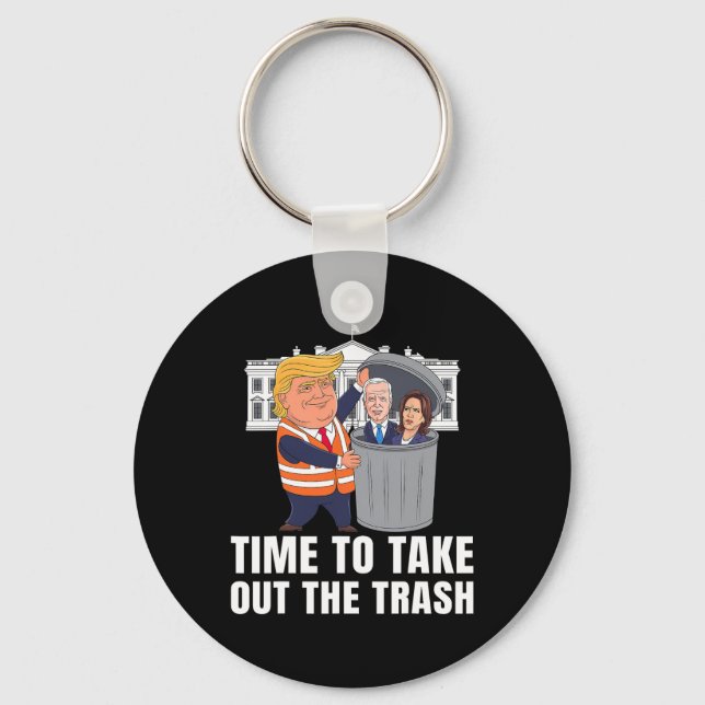 Time To Take Out The Trash Funny Trump  Key Ring (Front)