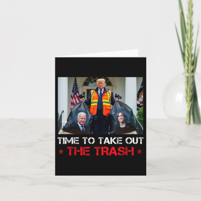 Time To Take Out The Trash Trump Garbage Man  Card (Front)