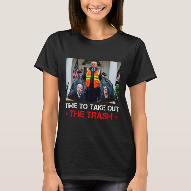 Time To Take Out The Trash Trump Garbyge Man  T-Shirt (Front)