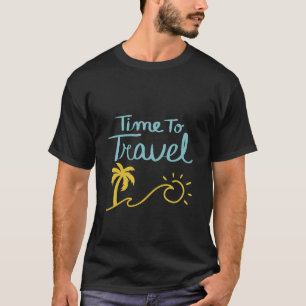 Time To Travel Beach T-Shirt