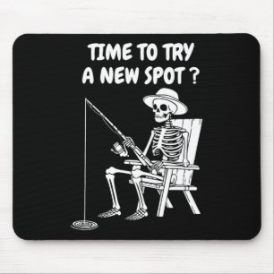 Time To Try A New Spot Funny Fishing 1 Mouse Mat
