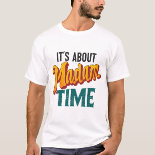 Time to Vote for Mrs. Kamala, Democrat, President T-Shirt