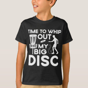 Time To Whip Out My Big Disc Golf Sket Players Men T-Shirt