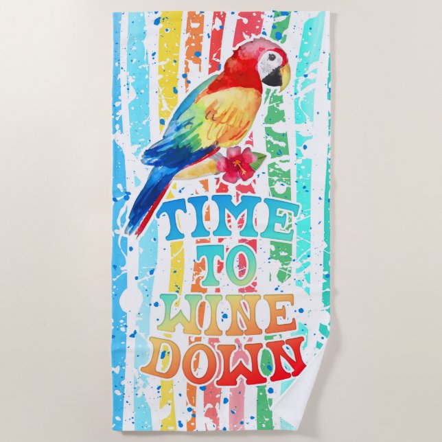 Time to Wine Down Beach Towel (Front)